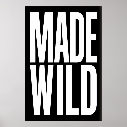 Poster Made Wild Art Print Dynamic Gallery Wall Piece (Devant)
