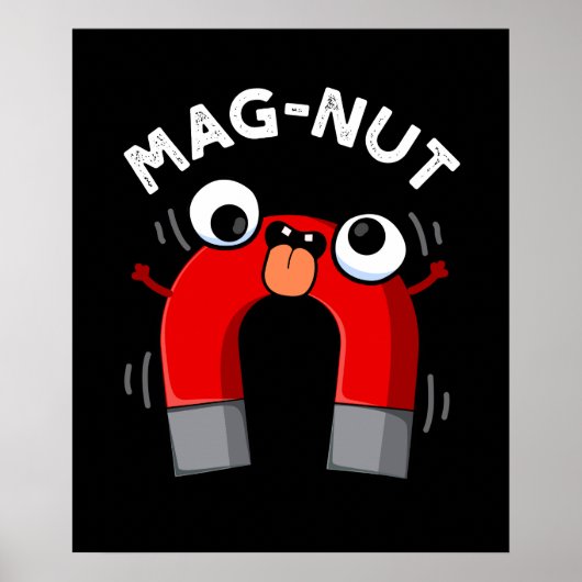 Poster Mag-nut Funny Magnet Pun Fond Sombre (Devant)