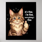 Poster Maine Coon Cat Meme It's Fine I'm Fine Everything' (Devant)