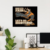 Poster Maintenant, c'est bon, allons à la chasse ! (Bureau à domicile)