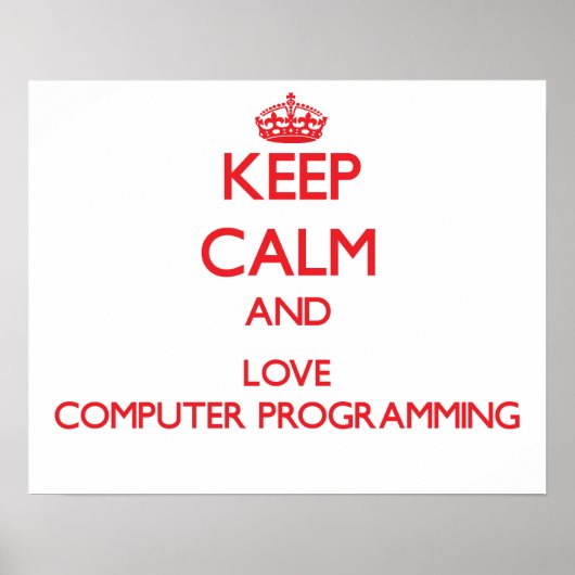 Poster Maintenez calme et amour Programmation informatiqu (Devant)