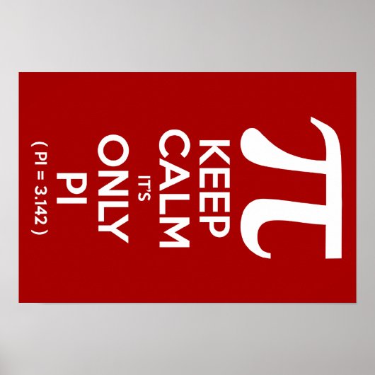 Poster Maintenir le calme C'est seulement Pi (Pi = 3,142) (Devant)