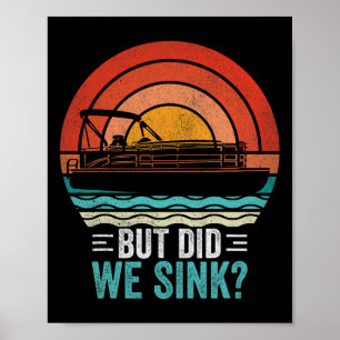 Poster Mais avons-nous coulé ponton drôle capitaine batea