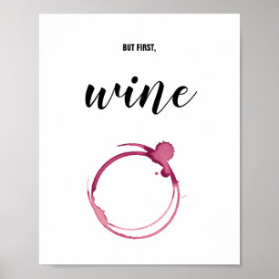 Poster Mais d'abord, tache en verre de vin rouge, cadeau