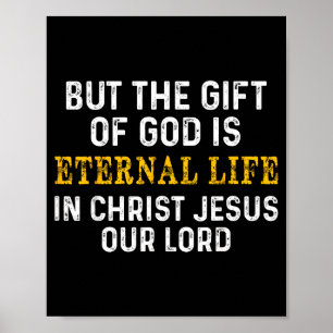 Poster Mais Le Don De Dieu Est La Vie Éternelle En Christ
