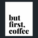 Poster Mais le premier café gras<br><div class="desc">Mais le premier café gras</div>