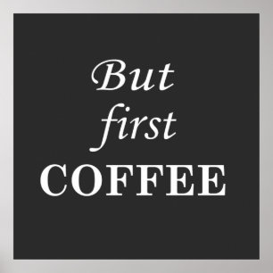Poster Mais les premières citations de café disent mati
