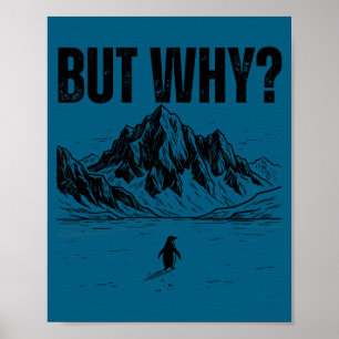 Poster Mais pourquoi le pingouin nihiliste se dirige-t-il