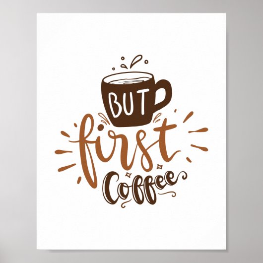 Poster Mais Premier Citation Drôle Du Café Brown (Devant)