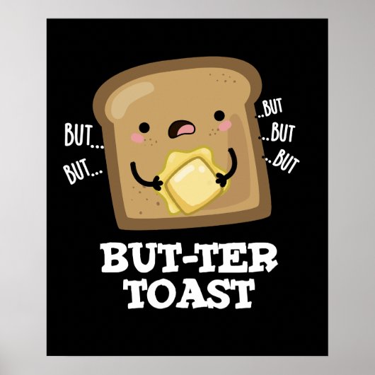Poster Mais ter Toast Funny Pun de pain Pun Dark BG (Devant)