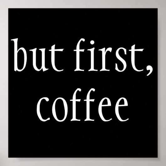 Poster mais tout d'abord, le café (Devant)