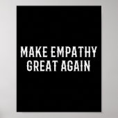 Poster Make Empathy Great Again Kindness Comon Quote (Devant)