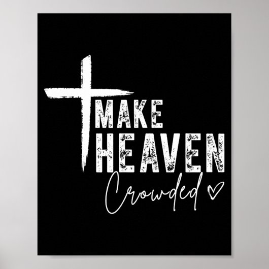 Poster Make Heaven Crowded Christian Faith Design Evangel (Devant)