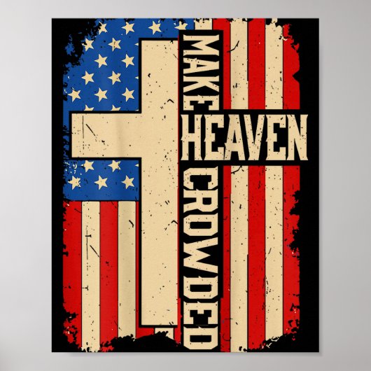Poster Make Heaven Crowded On-back Patriotic Christian Cr (Devant)