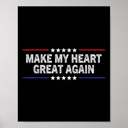 Poster Make My Heart Great Again Funny Open Heart Surgery (Devant)