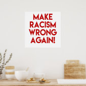 Poster Make racism wrong again! Anti Racism Protest (Cuisine)