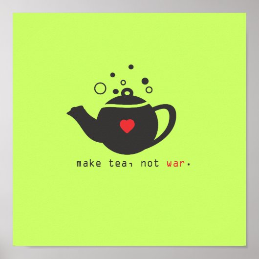 Poster make tea not war print [personnalisé] (Devant)
