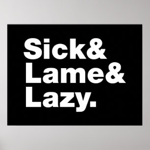 Poster Malade & Lame & Lazy.