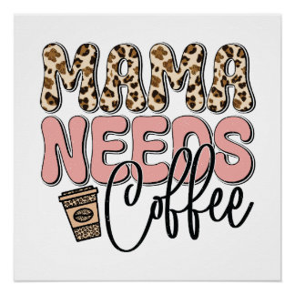 Poster Mama a besoin de café