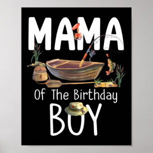 Poster Mama Of The Birthday Boy Fishing Birthday Family M