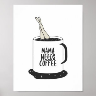 Poster Maman a besoin de café 