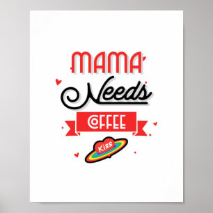 Poster Maman a besoin de son café