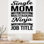 Poster Maman célibataire multitâche Ninja (Cuisine)