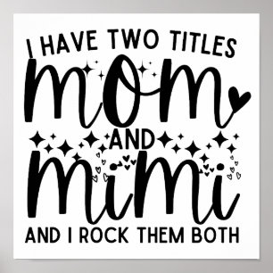 Poster Maman Citation Dit Que J'Ai Deux Titres Maman Et M