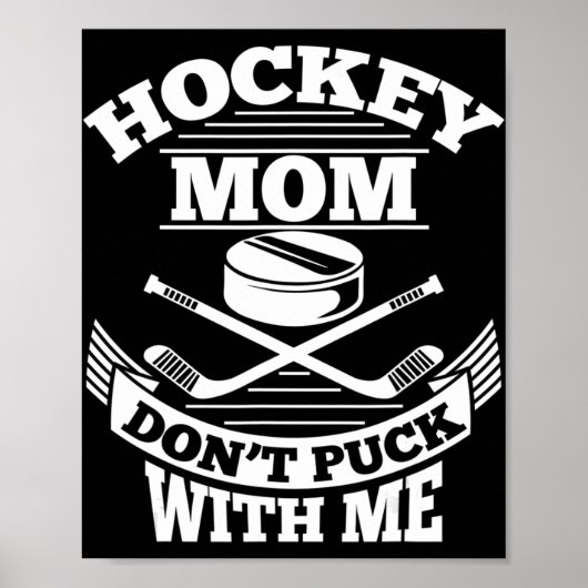 Poster Maman de Hockey ne pique pas avec moi amusant Ice  (Devant)