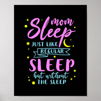 Poster Maman Dors Comme Un Sommeil Régulier Sans