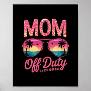 Poster Maman drôle hors service allez demander à votre pa
