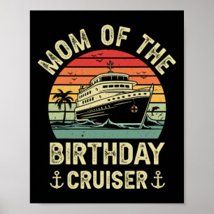 Poster Maman du croiseur d'anniversaire Croisière d'anniv
