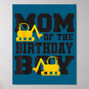 Poster Maman du garçon du jour d'anniversaire Funny Excav
