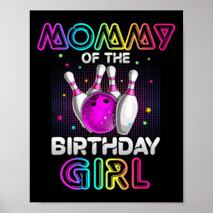 Poster Maman Of The Birthday Girl Bowler Kid Bowling Part