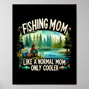 Poster Maman qui pêche comme une maman normale