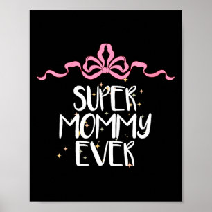Poster Maman Super Mignonne Drôle Femmes Citation Coquett
