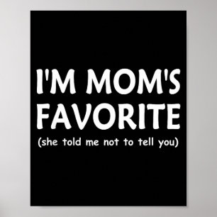 Poster Mamans drôles Enfant préféré Fils Fille Je suis la