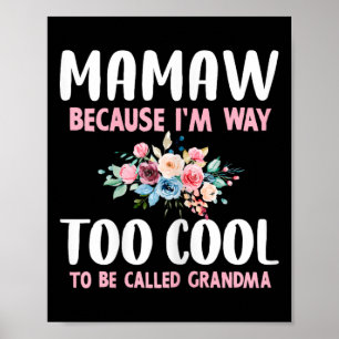 Poster Mamaw parce que je suis trop cool pour être appelé