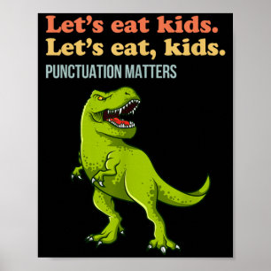 Poster Mangeons les enfants ponctuation T-Rex grammaire a