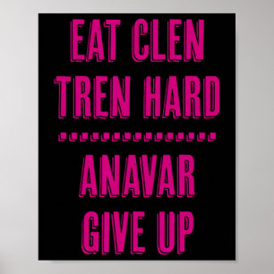 Poster Manger Clen Tren Dur Anavar Abandonner Drôle Bodyb