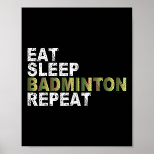 Poster Manger Dormir Badminton Répéter