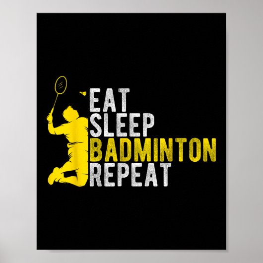 Poster Manger Dormir Badminton Répéter Enthousiaste de Ba (Devant)