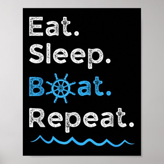 Poster Manger Dormir Bateau Répéter Lac Océan Navigation  (Devant)