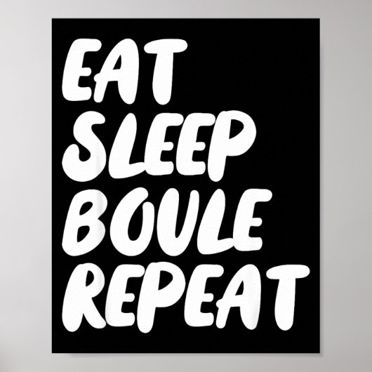 Poster Manger Dormir Boule Répéter Citation Drôle Pétanqu (Devant)