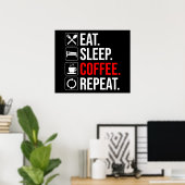 Poster Manger. Dormir. Café. Recommencer (Bureau à domicile)