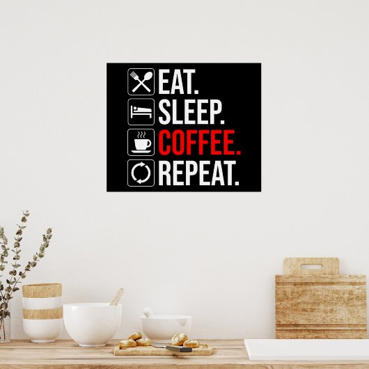 Poster Manger. Dormir. Café. Recommencer (Cuisine)