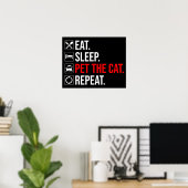 Poster Manger. Dormir. Caresser le chat. Répéter (Bureau à domicile)