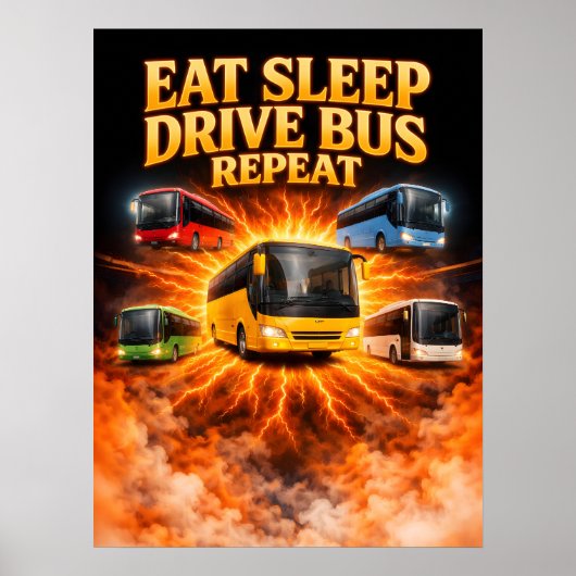 Poster Manger Dormir Conduire Bus Art (Devant)