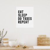 Poster Manger dormir faire des impôts répéter les comptab (Cuisine)