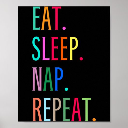 Poster Manger Dormir Faire la sieste Répéter Drôle Sarcas (Devant)